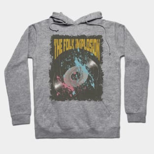 The Folk Implosion Vintage Vynil Hoodie